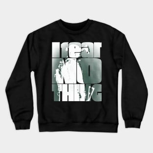 I Fear Nothing Elite Military Crewneck Sweatshirt